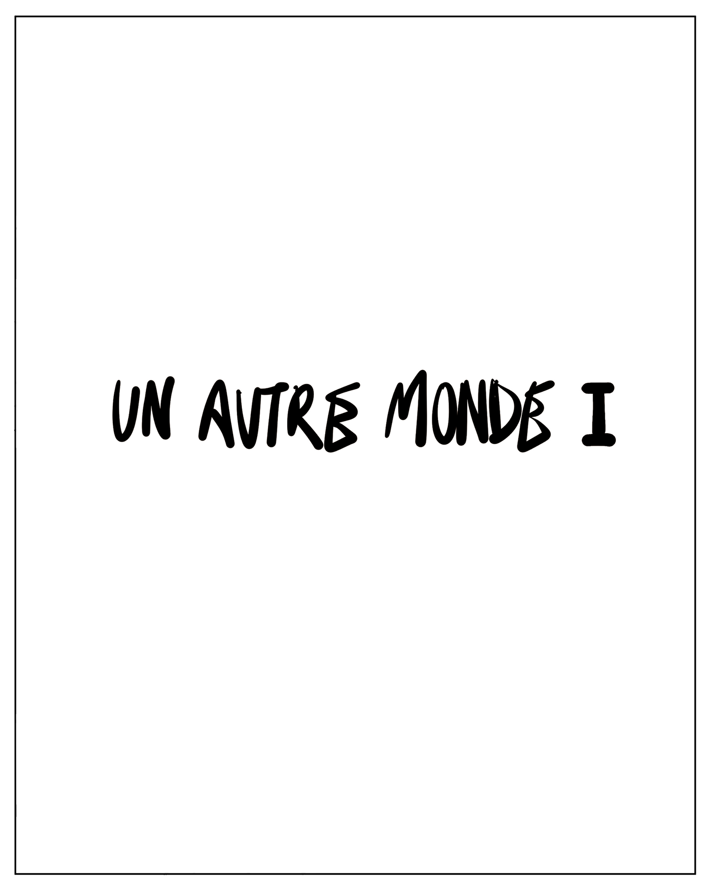 FR: Un Autre Monde. Livre I