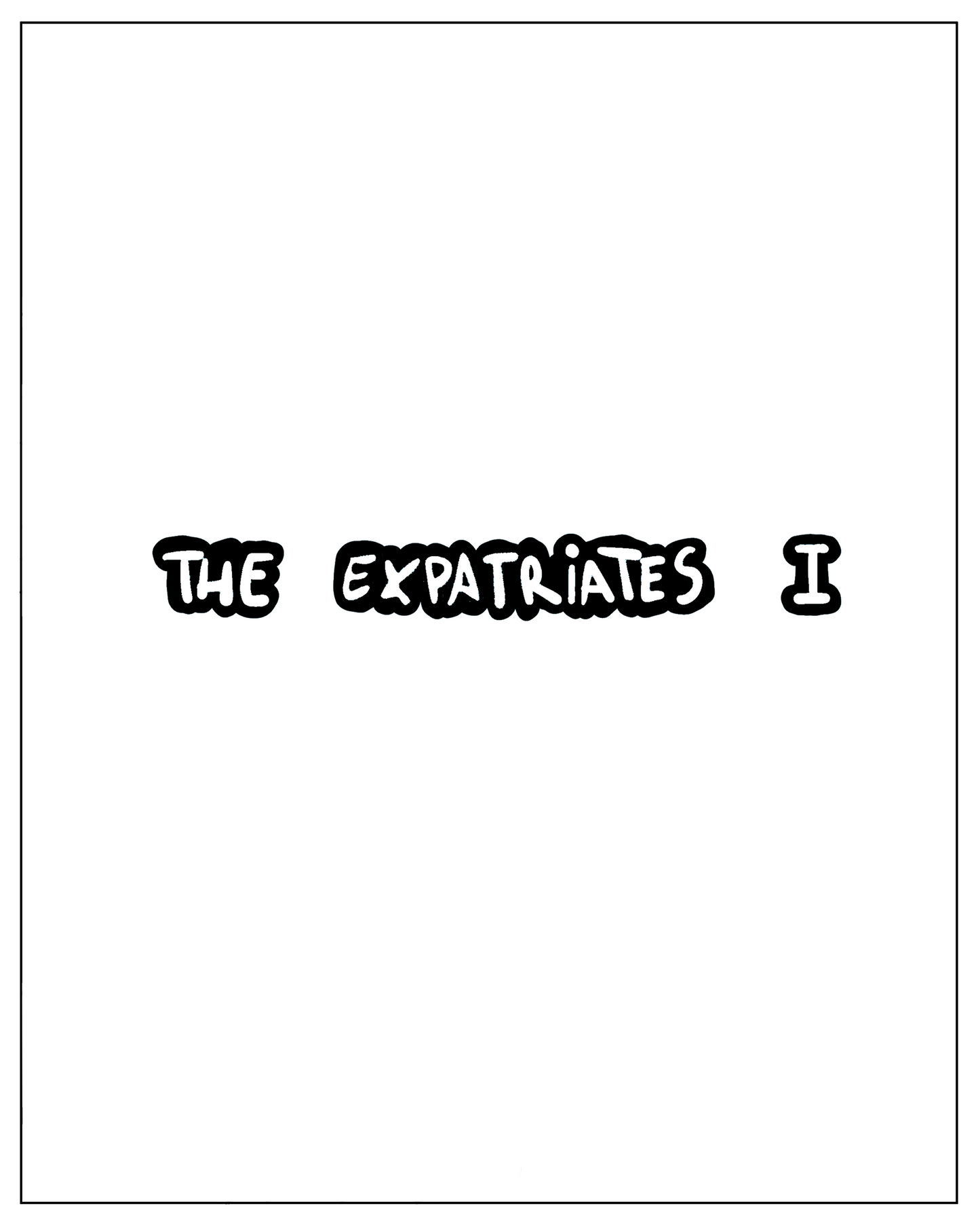 EN: The Expatriates. Book I