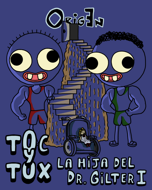 ESP: (PRÓXIMAMENTE) Toc y Tox. La Hija del Dr. Gilter. Libro I